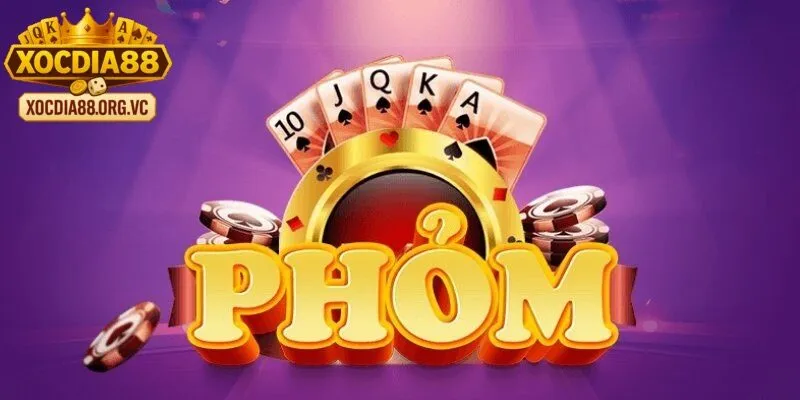 Lý do Phỏm xocdia88 trở thành trò chơi được yêu thích nhất 