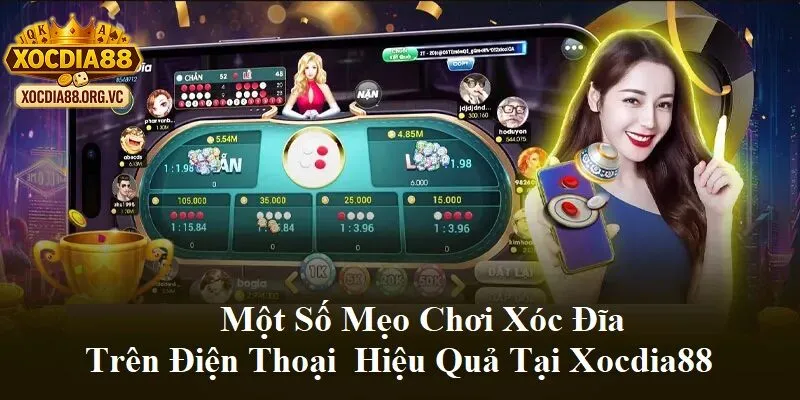 Một số mẹo chơi xóc đĩa trên điện thoại tại Xocdia88
